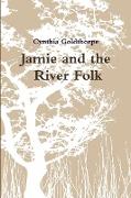 Jamie and the 'River Folk'
