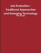 Job Evaluation - Traditional Approaches and Emerging Technology