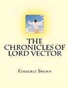 The Chronicles Of Lord Vector