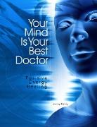 Your Mind Is Your Best Doctor