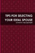 TIPS FOR SELECTING YOUR IDEAL SPOUSE