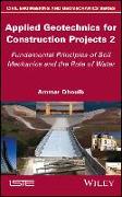 Applied Geotechnics for Construction Projects, Volume 2
