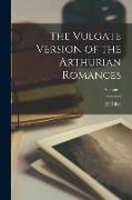 The Vulgate Version of the Arthurian Romances, Volume 1