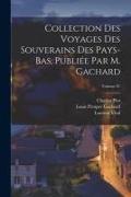 Collection des voyages des souverains des Pays-Bas, publiée par m. Gachard, Volume 01