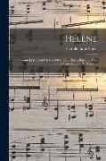 Hélène, poème lyrique en un acte de C. Saint-Saëns. Partition pour chant et piano réduite par l'auteur