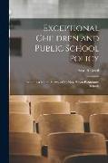 Exceptional Children and Public School Policy: Including a Mental Survey of the New Haven Elementary Schools