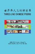 Three-Line Chinese Poems: &#19990,&#30028,&#21326,&#20154,&#19977,&#34892,&#35799,&#33631,&#33795