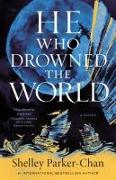 He Who Drowned the World