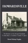 Howardsville: The Journey of an African-American Community in Loudoun County, Virginia