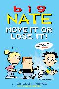 Big Nate: Move It or Lose It!