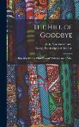 The Hill of Goodbye, the Story of a Solitary White Woman's Life in Central Africa