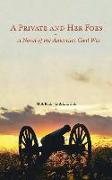 A Private and Her Foes: A Novel of the American Civil War