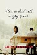 How to deal with angry spouse