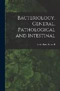 Bacteriology, General, Pathological and Intestinal