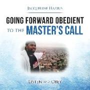 Going Forward Obedient to the Master's Call