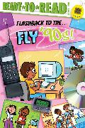 Flashback to the . . . Fly '90s!