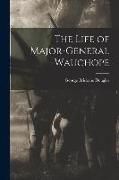 The Life of Major-General Wauchope