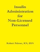 Insulin Administration for Non-Licensed Personnel
