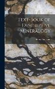 Text-Book of Descriptive Mineralogy