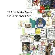 1ª Arte Postal Sénior | 1st Senior Mail Art