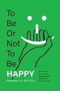 To Be or Not To Be Happy