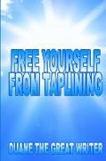 TAPLINING FREE YOURSELF FROM TAPLINING