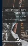 Forging of Iron and Steel: A Text Book for the Use of Students in Colleges, Secondary Schools and the Shop