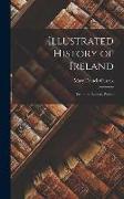 Illustrated History of Ireland: From the Earliest Period