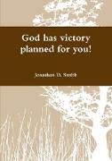God has victory planned for you!