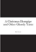 A Christmas Hornpipe and Other Ghostly Yarns