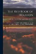 The Red Book of Houston, a Compendium of Social, Professional, Religious, Educational and Industrial Interests of Houston's Colored Population