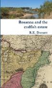 Rosanna and the codfish estate
