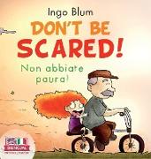 Don't Be Scared! - Non abbiate paura!