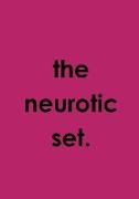 The Neurotic Set