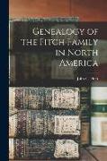 Genealogy of the Fitch Family in North America