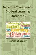 Formulate Consequential Student Learning Outcomes