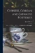 Chinese, Corean and Japanese Potteries: Descriptive Catalogue of Loan Exhibition of Selected Examples