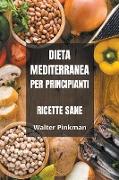 Dieta Mediterranea per Principianti - Ricette sane