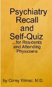 Psychiatry Self-Quiz and Recall for the Psychiatry Resident, Attending, and Advanced Medical Student