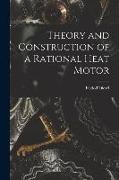 Theory and Construction of a Rational Heat Motor