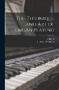 The Technique and art of Organ Playing