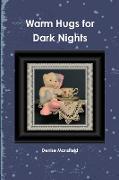 Warm Hugs for Dark Nights