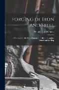 Forging of Iron and Steel: A Text Book for the Use of Students in Colleges, Secondary Schools and the Shop