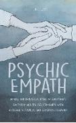Psychic Empath Moral and Biological Basis of Emotional Empathy and Its Relationships with Religion, Altruism, and Sensitive Behavior