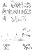 The Hopeless Adventures of Willy
