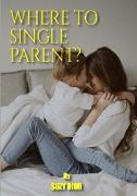 Where to Single Parent?