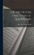 The Institutio Oratoria of Quintilian