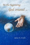 In the Beginning God Created