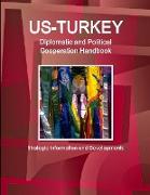 US-Turkey Diplomatic and Political Cooperation Handbook - Strategic Information and Developments