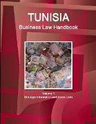 Tunisia Business Law Handbook Volume 1 Strategic Information and Basic Laws